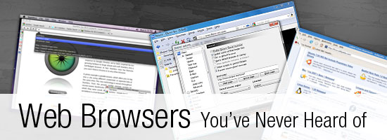 10 Web Browsers You Probably Haven't Heard Of